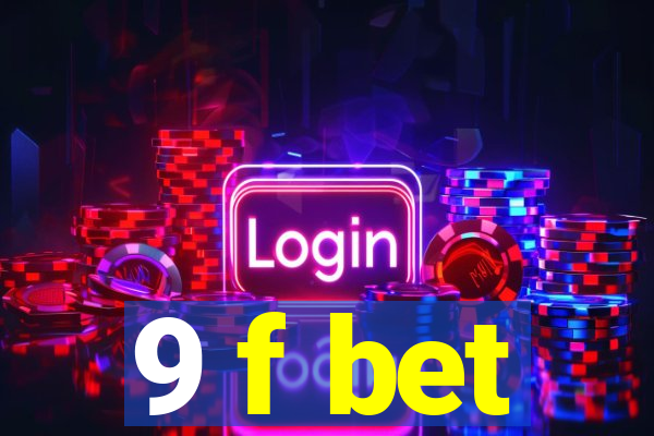 9 f bet